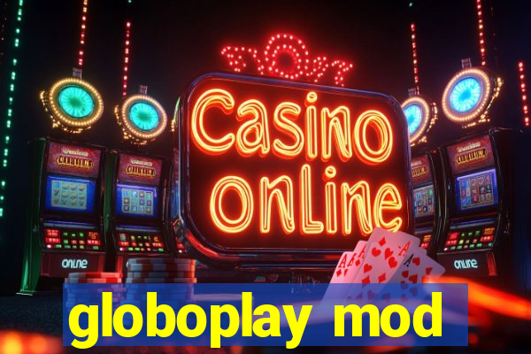 globoplay mod